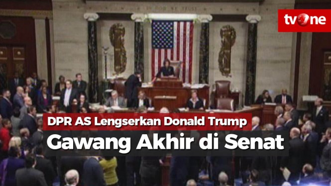 DPR AS Lengserkan Trump, Gawang Terakhir Tinggal di Senat