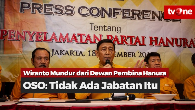 Wiranto Mundur dari Ketua Dewan Pembina Hanura, OSO Heran