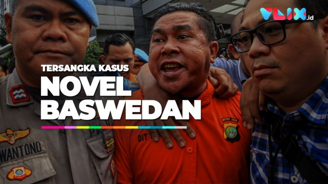 Tersangka Kasus Novel Baswedan Teriak 'Novel Pengkhianat!'