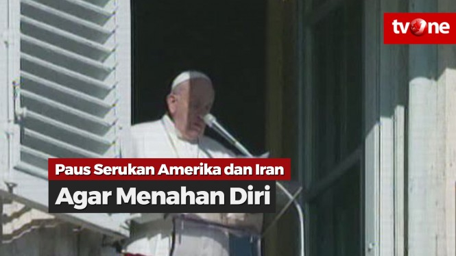 Paus Serukan Amerika-Iran Utamakan Rekonsiliasi