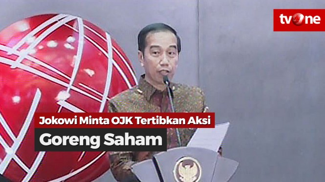 Jokowi: OJK Harus Tertibkan Aksi Goreng Saham