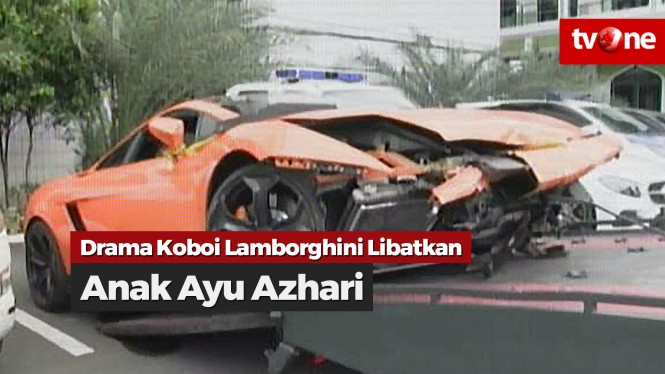 Drama Koboi Lamborghini Libatkan Anak Ayu Azhari