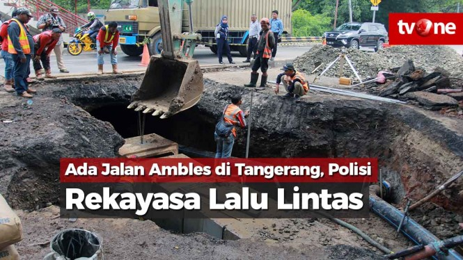 Ada Jalan Ambles di Tangerang, Polisi Rekayasa Lalu Lintas