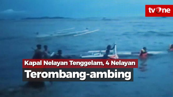 Kapal Nelayan Tenggelam, 4 Nelayan Terombang-ambing di Laut