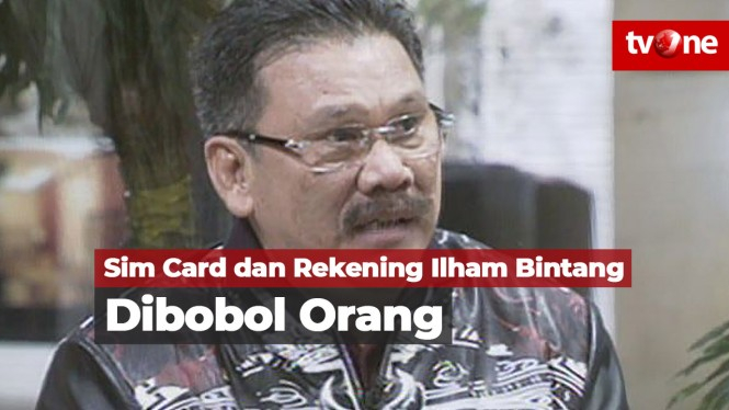 SIM Card dan Rekening Bank Ilham Bintang Dibobol