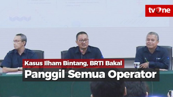 Kasus Ilham Bintang, BRTI Bakal Panggil Semua Operator