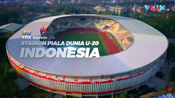 6 Stadion Piala Dunia U-20 Indonesia 2021