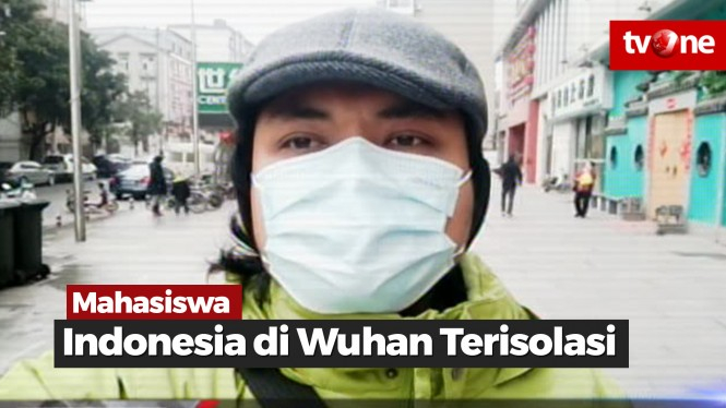 Ini Laporan Mahasiswa Indonesia di Wuhan Yang Terisolasi!