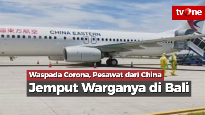 Waspada Corona, Pesawat dari China Jemput Warganya di Bali