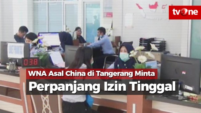 WNA Asal China di Tangerang Minta Perpanjang Izin Tinggal