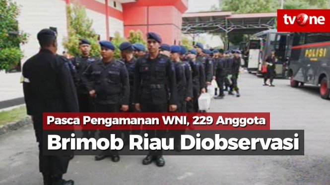 Pasca Pengamanan WNI, 229 Anggota Brimob Riau Diobservasi