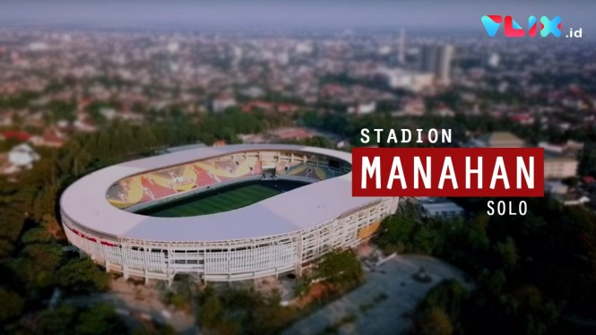 VIDEO: Stadion Manahan Solo Sekarang Makin Kece!