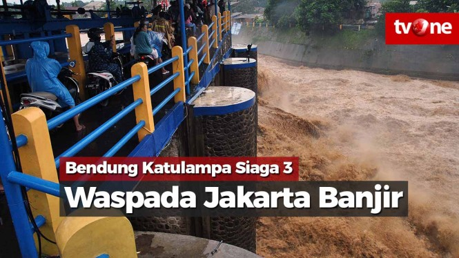 Bendung Katulampa Siaga 3, Waspada Jakarta Banjir