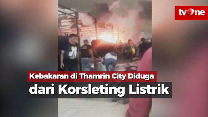 Kebakaran di Thamrin City Diduga dari Korsleting Listrik