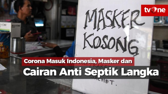 Corona Masuk Indonesia, Masker dan Cairan Anti Septik Langka