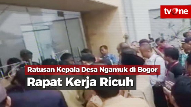 Ratusan Kepala Desa Ngamuk, Rapat Kerja di Bogor Ricuh