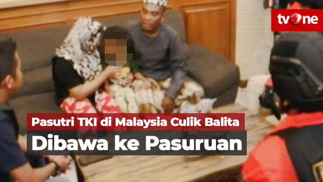 Pasutri TKI Culik Balita Malaysia dan Dibawa ke Pasuruan