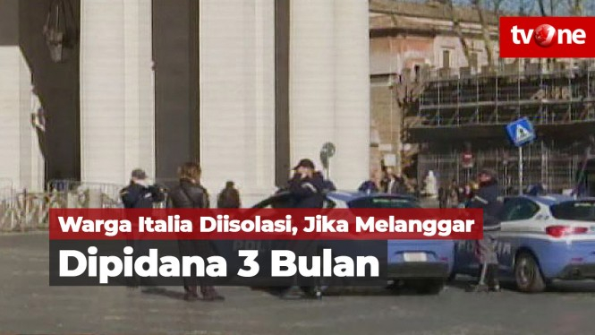 Warga Italia Diisolasi, Melanggar akan Dipidana 3 Bulan