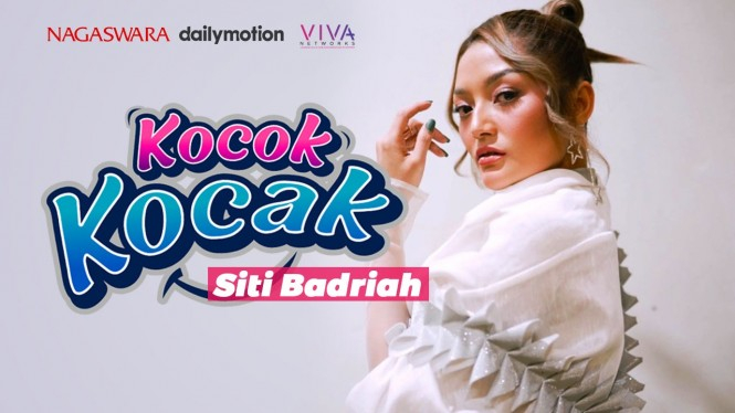 KOCOK-KOCAK with Siti Badriah [NAGASWARA x VIVA Network]