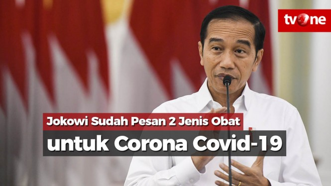 Jokowi Sudah Pesan 2 Jenis Obat untuk Corona Covid-19