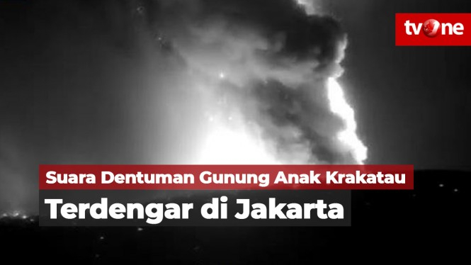 Anak Krakatau Meletus, Dentuman Terdengar Hingga Jakarta