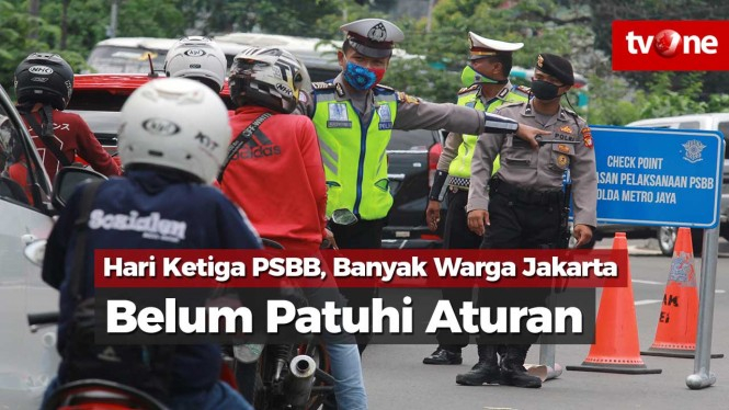 Hari Ketiga PSBB, Banyak Warga Jakarta Belum Patuhi Aturan