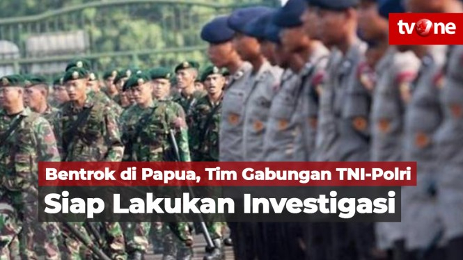 Bentrok Oknum TNI-Polri, Tim Gabungan Lakukan Investigasi