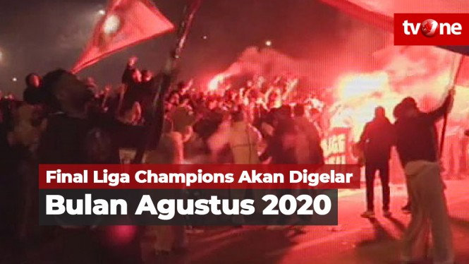 Liga Champions Dijadwalkan Digelar Bulan Agustus 2020