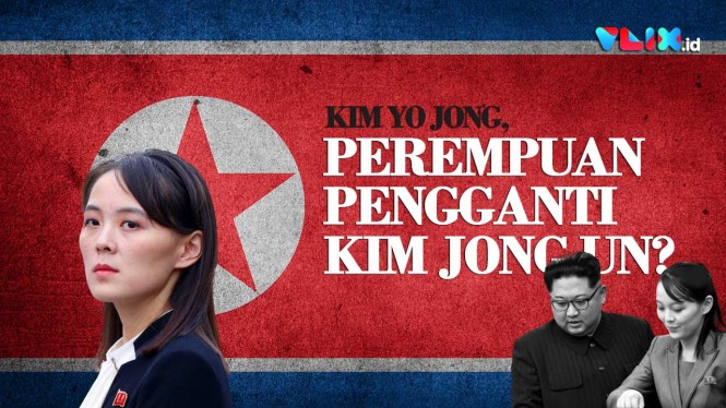 Mengenal Kim Yo Jong, Kandidat Wanita Pengganti Kim Jong Un