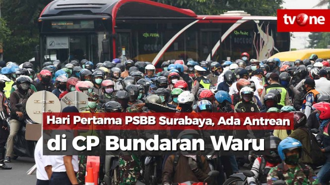 Hari Pertama PSBB Surabaya, Ada Antrean di CP Bundaran Waru
