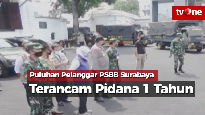 Puluhan Pelanggar PSBB Surabaya Terancam Pidana 1 Tahun