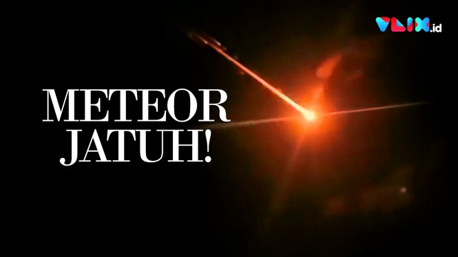 Viral Video Meteor Jatuh, Ada di Langit Indonesia?