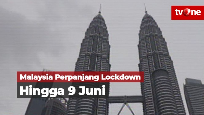 Malaysia Perpanjang Masa Lockdown hingga 9 Juni