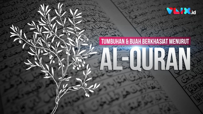 Tumbuhan dan Buah Berkhasiat Menurut Al-Qur'an