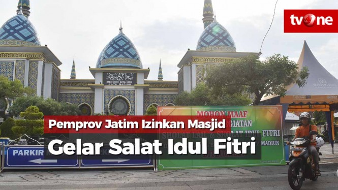 Pemprov Jatim Akhirnya Izinkan Masjid Gelar Salat Idul Fitri