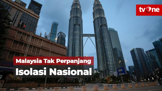 Malaysia Tak Perpanjang Isolasi Berskala Nasional