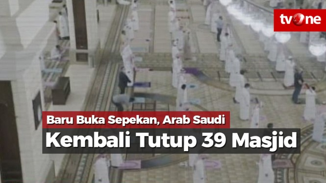 Baru Buka Sepekan, Arab Saudi Kembali Tutup 39 Masjid