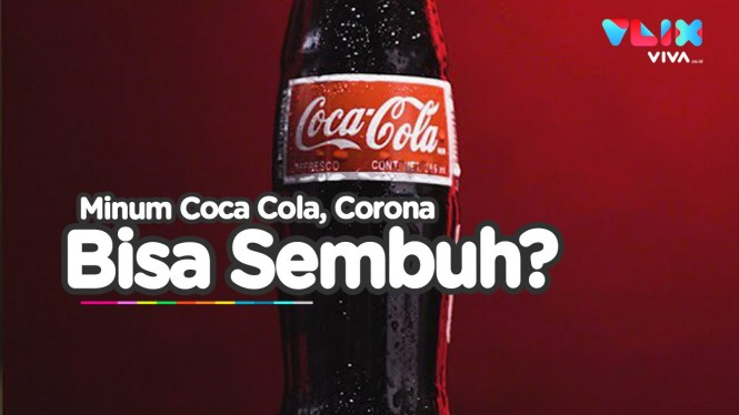 Coca Cola Bisa Sembuhkan Pasien Covid-19?