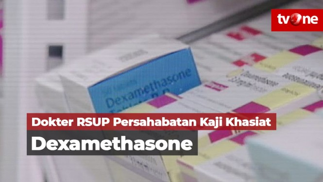 Dokter RSUP Persahabatan Akan Kaji Khasiat Dexamethasone