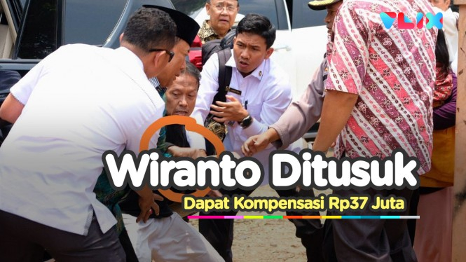 Korban Penusukan, Wiranto Dapat Kompensasi Rp37 Juta