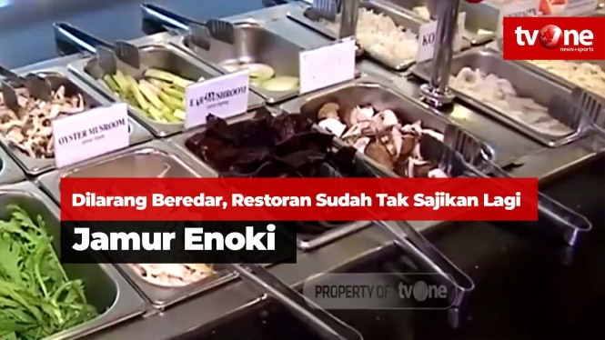 Dilarang Beredar Restoran Sudah Tak Sajikan Lagi Jamur Enoki