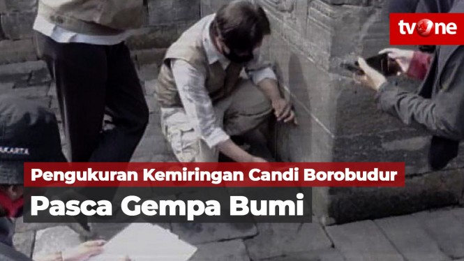 Pengukuran Kemiringan Struktur Borobudur Pasca Gempa
