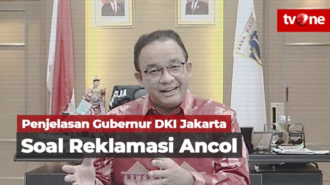 Penjelasan Gubernur DKI Jakarta Soal Reklamasi Ancol