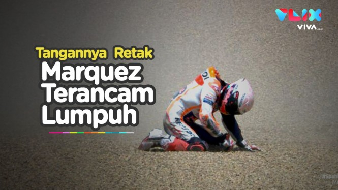 Kecelakaan Fatal MotoGP, Ini Kondisi Marc Marquez