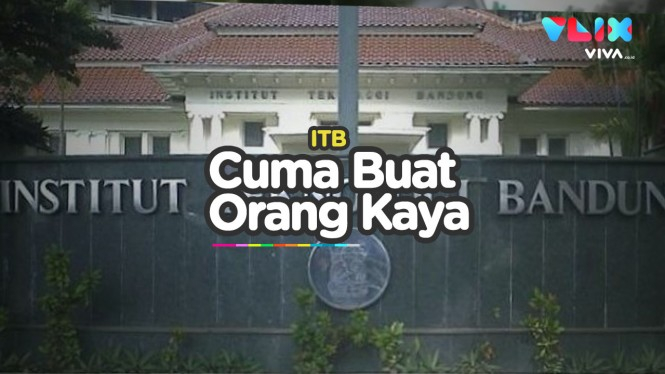 Mahasiswa Baru ITB Harus Punya Rp100 Juta