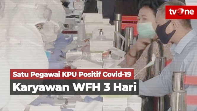 Pegawai KPU Positif Covid-19, Semua Karyawan WFH