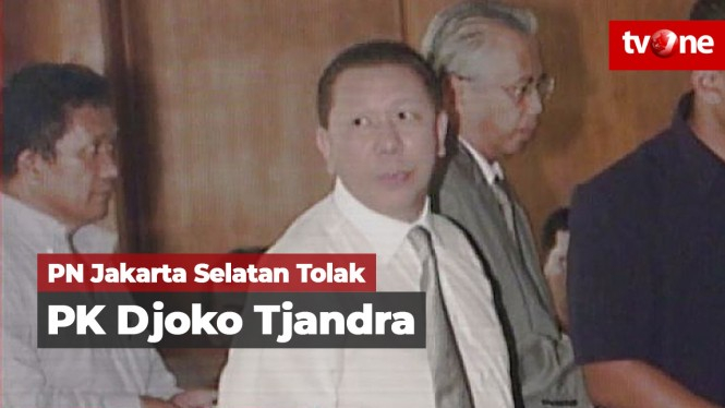 PN Jakarta Selatan Tolak Peninjauan Kembali Djoko Tjandra