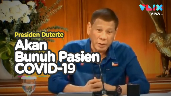 Duterte Akan Bunuh Semua Pasien COVID-19 di Filipina