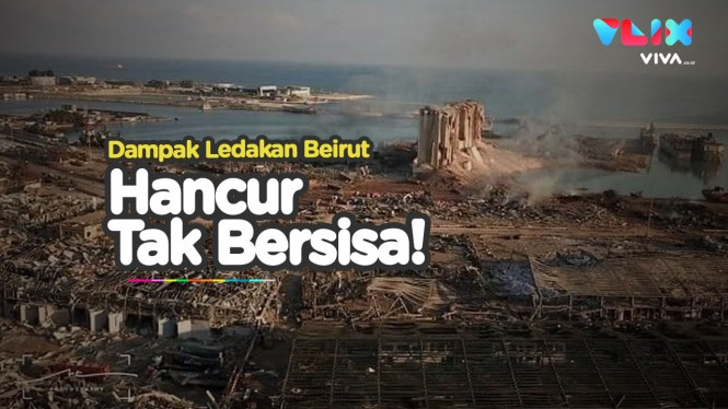Dampak Mengerikan Ledakan Lebanon, Kota Beirut Tak Berbentuk