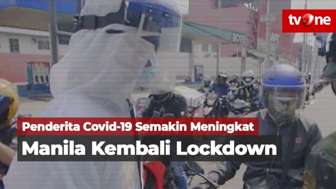 Kasus Corona Semakin Meningkat, Manila Lockdown Lagi